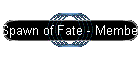 Spawn of Fate - Members